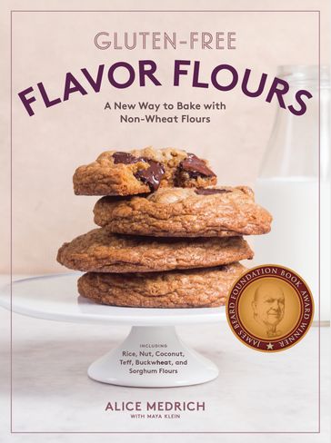 Gluten-Free Flavor Flours - Alice Medrich