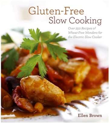 Gluten-Free Slow Cooking - Ellen Brown