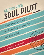 Gluten Free Soul Pilot