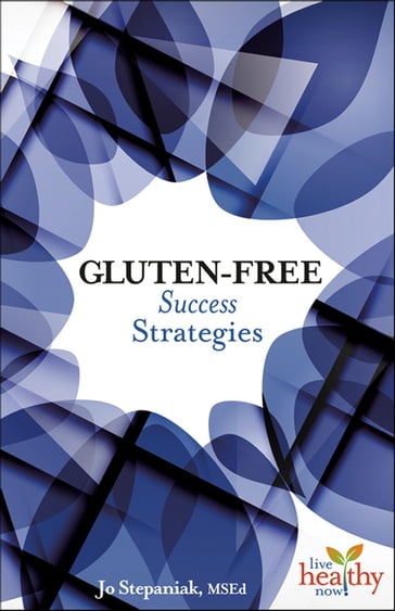Gluten-Free Success Strategies - Jo Stepaniak