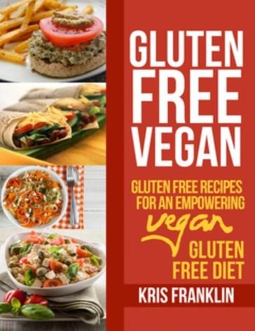 Gluten Free Vegan - Kris Franklin