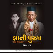 Gnani Purush Dada Bhagwan - Part-5 - Gujarati Audio Book