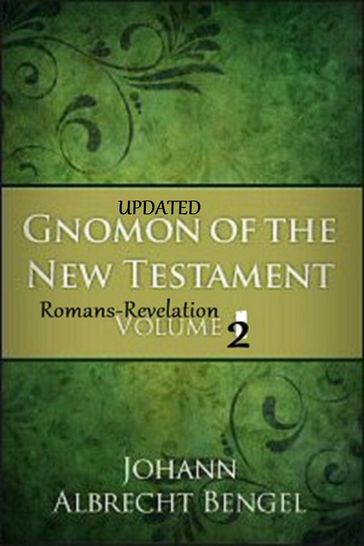Gnomon of the New Testament (Updated) - Johann Bengel