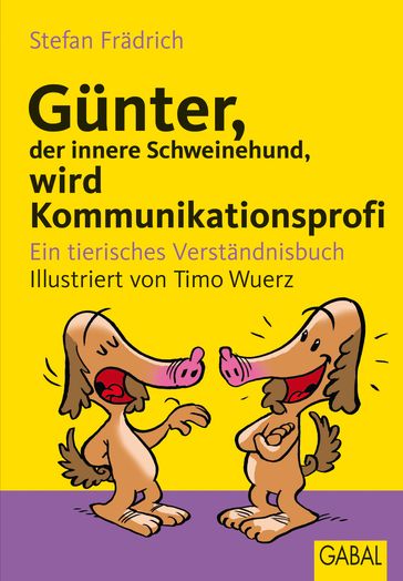 Günter, der innere Schweinehund, wird Kommunikationsprofi - Stefan Fradrich