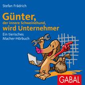 Günter, der innere Schweinehund, wird Unternehmer