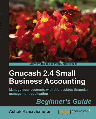 Gnucash 2.4 Small business accounting - Ashok Ramachandran