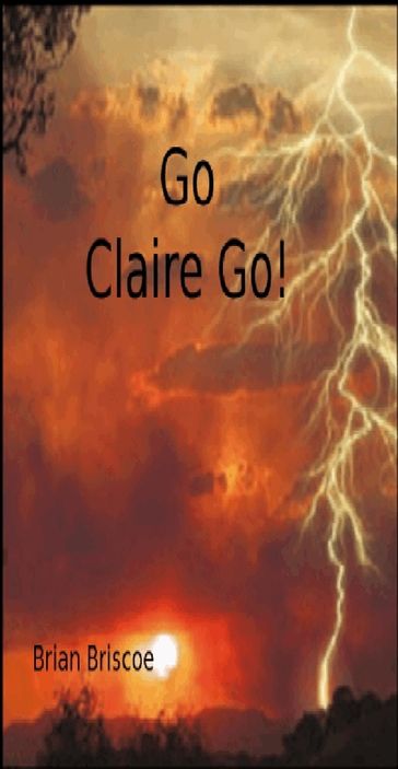 Go Claire Go - Brian Briscoe