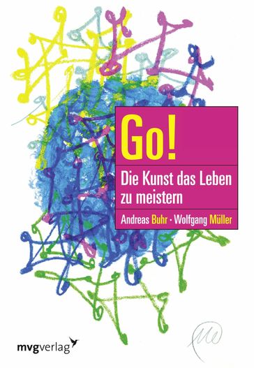 Go! Die Kunst das Leben zu meistern - Andreas Buhr - Wolfgang Muller
