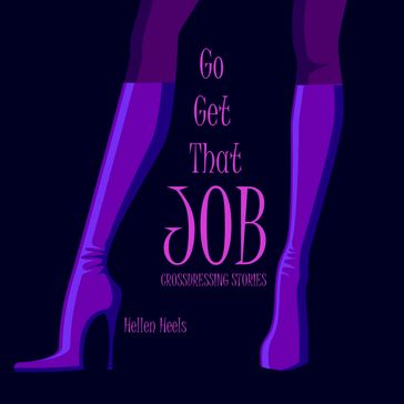 Go Get That Job - Hellen Heels