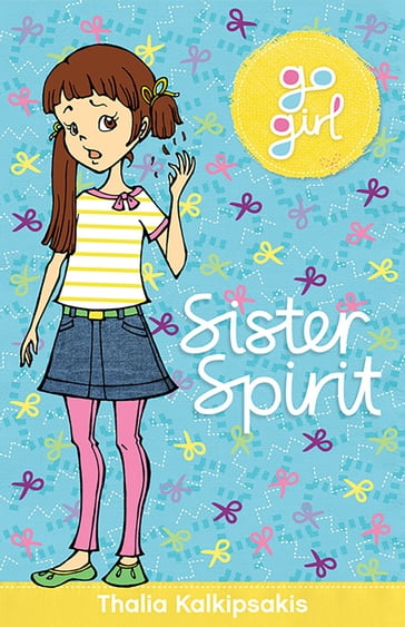 Go Girl: Sister Spirit - Thalia Kalkipsakis