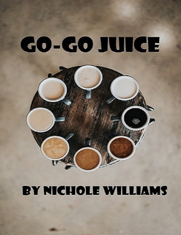 Go-Go Juice - Nichole Williams