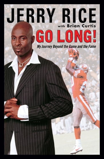 Go Long! - Brian Curtis - Jerry Rice