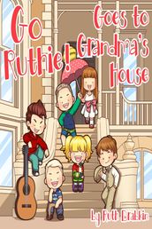 Go Ruthie Goes to Grandma s House