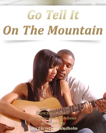 Go Tell It On The Mountain Pure sheet music for piano and trombone arranged by Lars Christian Lundholm - Pure Sheet music