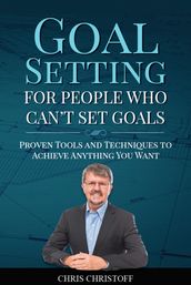 Goal Setting For People Who Can t Set Goals