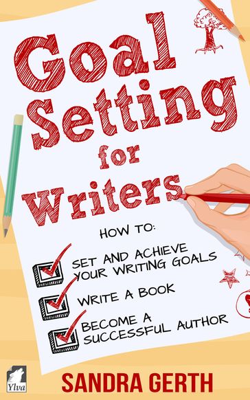 Goal Setting for Writers - Sandra Gerth