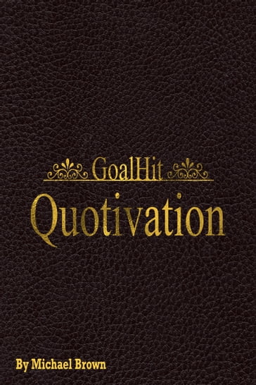GoalHit Quotivation - Michael Brown