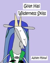 Goat Has Wilderness Skills
