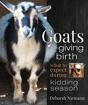 Goats Giving Birth - Deborah Niemann