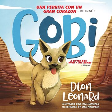 Gobi: Una perrita con un gran corazón - Bilingüe - Dion Leonard