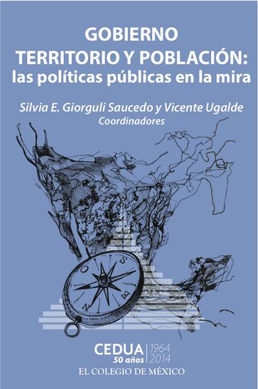 Gobierno, territorio y población - Silvia E. Saucedo - Vicente Ugalde