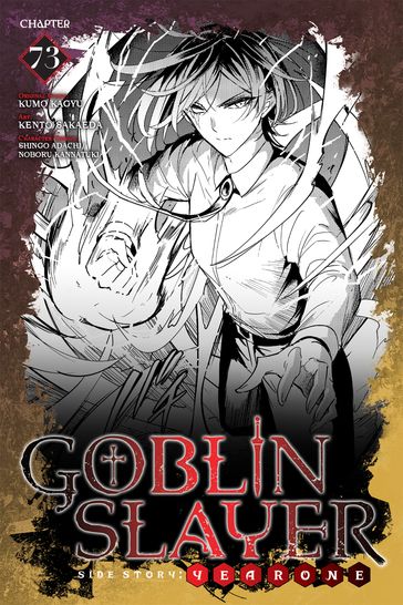 Goblin Slayer Side Story: Year One, Chapter 73 - Kumo Kagyu - Kento Sakaeda - Shingo Adachi - Noboru Kannatuki