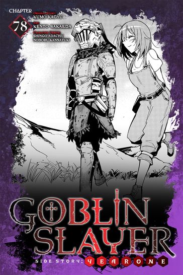 Goblin Slayer Side Story: Year One, Chapter 78 - Kumo Kagyu - Kento Sakaeda - Shingo Adachi - Noboru Kannatuki