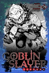 Goblin Slayer Side Story: Year One, Chapter 79