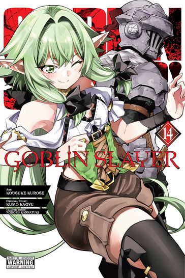 Goblin Slayer, Vol. 14 (manga) - Kumo Kagyu - Kousuke Kurose - Noboru Kannatuki - Bianca Pistillo