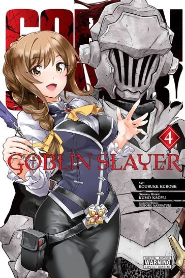 Goblin Slayer, Vol. 4 (manga) - Kumo Kagyu - Kousuke Kurose - Noboru Kannatuki - Bianca Pistillo