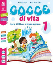 Gocce di vita. Con Laboratorio delle parole preziose. Per la 1ª, 2ª e 3ª classe elementare. Con e-book. Con espansione online