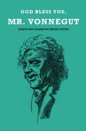 God Bless You, Mr. Vonnegut