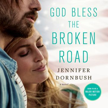 God Bless the Broken Road - Jennifer Dornbush