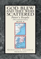 God Blew, and They Were Scattered Book Ii