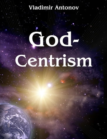 God-Centrism - Vladimir Antonov