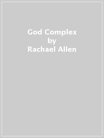 God Complex - Rachael Allen