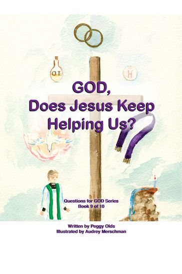 God, Does Jesus Keep Helping Us? Book 9 of 10 - Peggy Olds