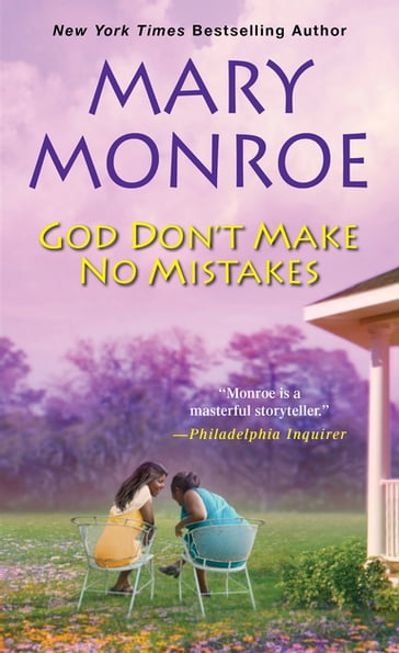 God Don't Make No Mistakes - Mary Monroe