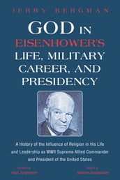 God in Eisenhower s Life, Military Career, and Presidency