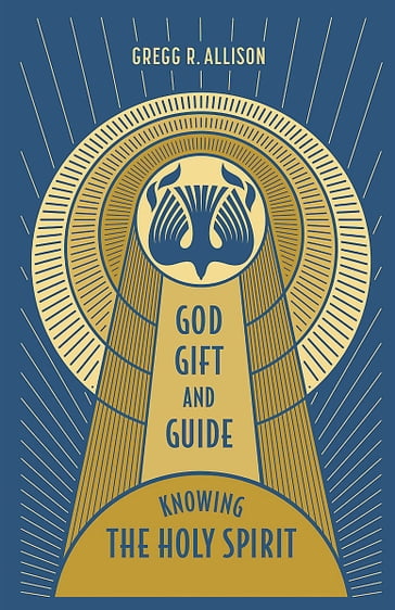 God, Gift, and Guide - Gregg Allison
