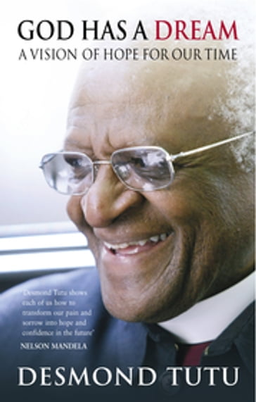 God Has A Dream - Desmond Tutu