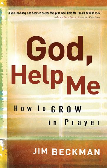 God, Help Me - Jim Beckman