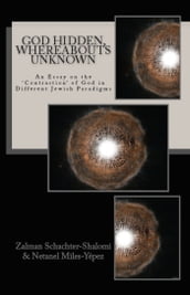 God Hidden, Whereabouts Unknown: An Essay on the 