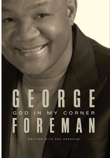 God In My Corner - George Foreman - Ken Abraham