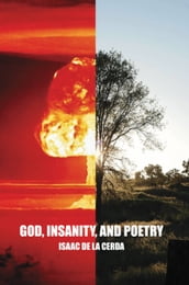 God, Insanity, and Poetry