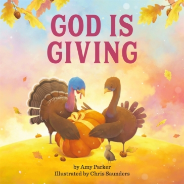 God Is Giving - Amy Parker - Chris Saunders