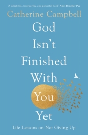 God Isn t Finished With You Yet