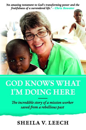 God Knows What I'm Doing Here Ebook - Sheila Leech