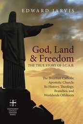 God, Land & Freedom: The True Story of I.C.A.B.