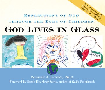 God Lives in Glass - PhD Robert J. Landy